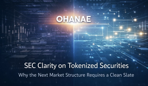 SEC Clarity on Tokenized Securities Confirms the Need for a Clean-Slate Market Structure